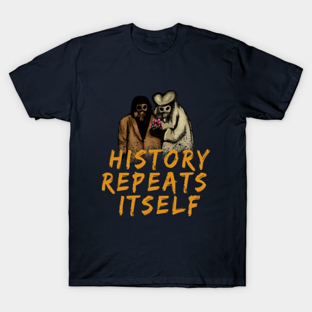 History Repeats Itself T-Shirt by TWOintoA